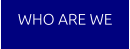 WHO ARE WE